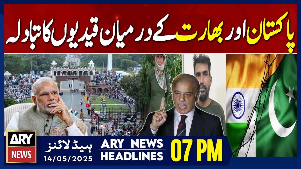 ARY News 7 PM Headlines || 14th May 2025 - Pakistan and India Exchange ...