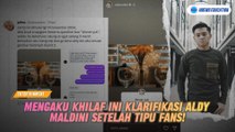 Mengaku Khilaf Ini Klarifikasi Aldy Maldini Setelah Tipu Fans!