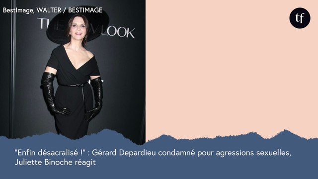 Monstre sacré ? Non, c'est un homme ! : Gérard Depardieu condamné pour agressions sexuelles, Juliette Binoche réagit