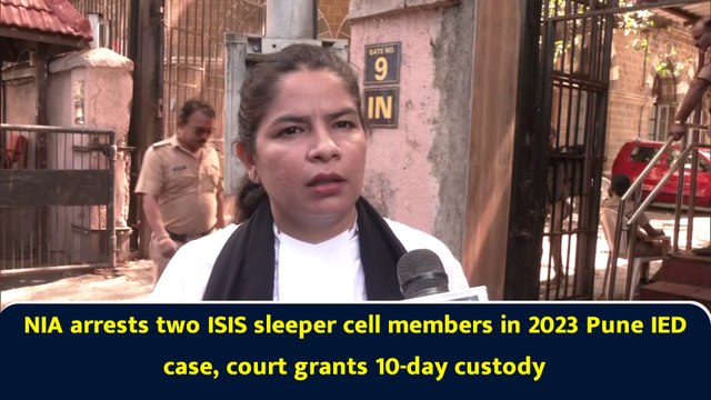 NIA arrests two ISIS sleeper cell members in 2023 Pune IED case, court grants 10-day custody
