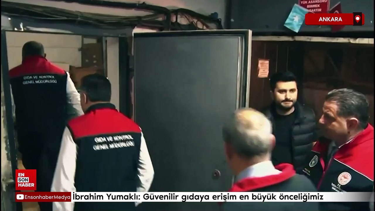 İbrahim Yumaklı: Güvenilir gıdaya erişim en büyük önceliğimiz