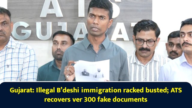 Gujarat: Illegal B’deshi immigration racked busted; ATS recovers ver 300 fake documents
