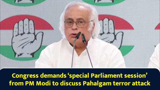 Congress demands ‘special Parliament session’ from PM Modi to discuss Pahalgam terror attack