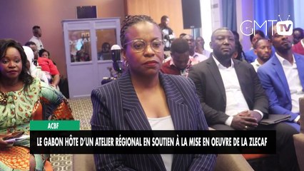 [#Reportage] ACBF : le Gabon hôte d’un atelier régional en soutien à la mise en oeuvre de la ZLECAF