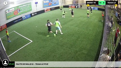 Faute de Walid G - Team Le Five