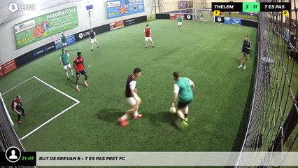 But de Erevan B - T Es Pas Pret Fc