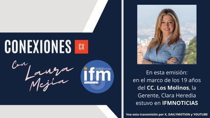 (CONEXIONES IFMNOTICIAS) Clara Heredia, Gerente del CC. Los molinos