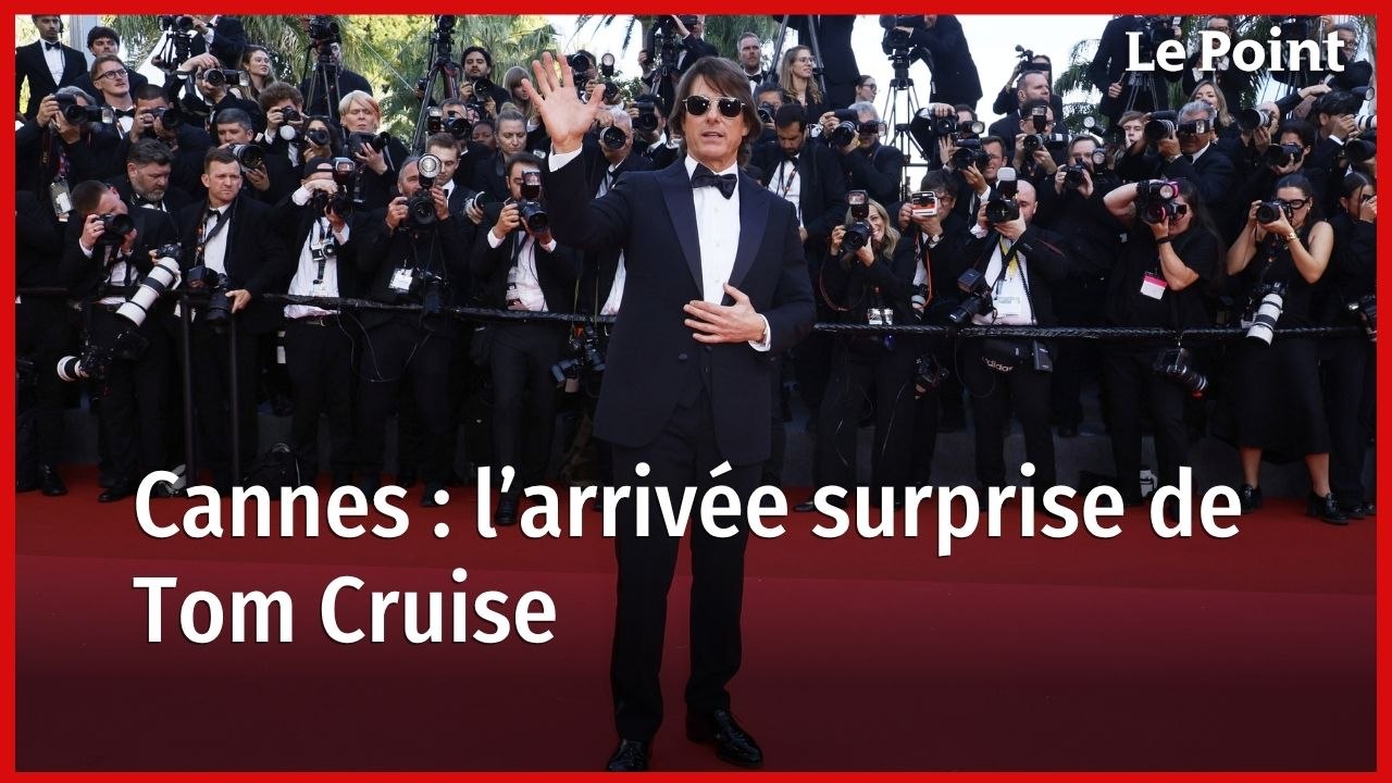 Cannes 2025 : L'arrivée surprise de Tom Cruise !