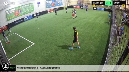 Faute de Mercier B - Rasta Croquette