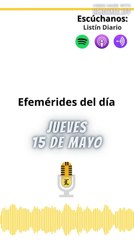Efemérides | Jueves 15 de Mayo 2025
