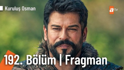 Kuruluş Osman 192. Bölüm Fragman | "Adalet pusatlarını hepsinin yüreklerine saplayacağız!"