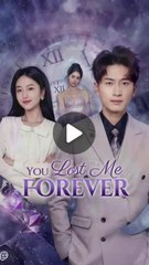 you lost me forever chinese drama