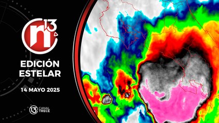 Trece Noticias -  Edición Estelar | 14 mayo 2025