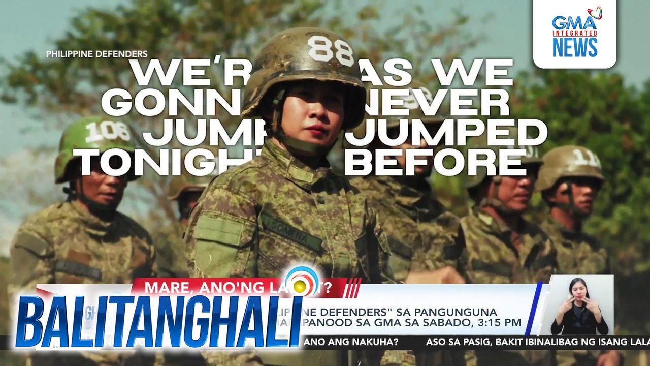 Documentary na "Philippine Defenders" sa pangunguna ni Matteo Guidicelli, mapapanood sa GMA sa Sabado, 3:15 PM  | Balitanghali