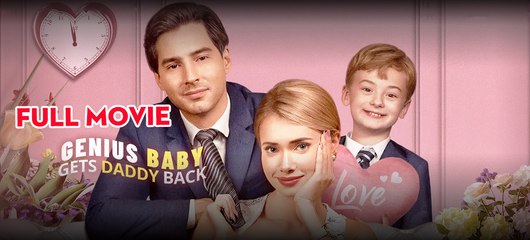 Genius Baby Gets Daddy Back - Full Movie