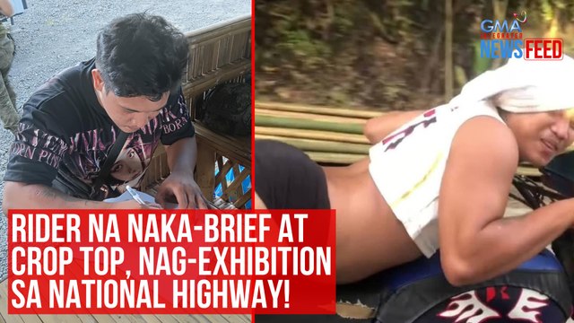 Rider na naka-brief at crop top, nag-exhibition sa national highway! | GMA Integrated Newsfeed