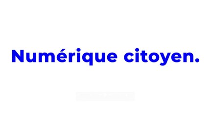 Imaginer, inventer, bâtir l’avenir. Ensemble ! C’est ce que nous appelons le numérique citoyen