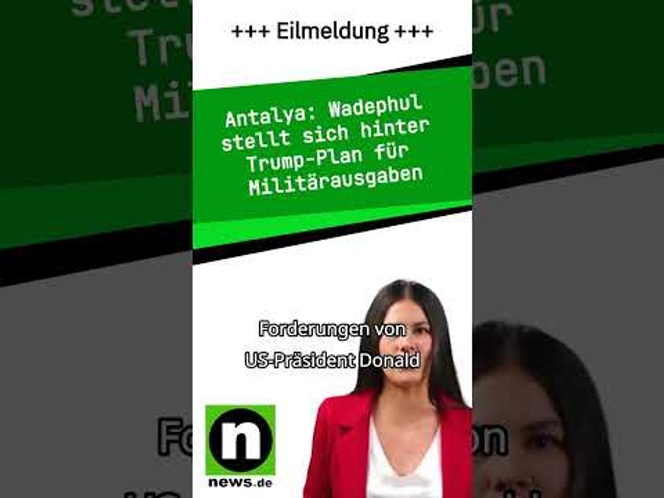 Wadephul stellt sich hinter Trump-Plan für Militärausgaben