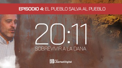 '20:11, sobrevivir a la Dana' | EPISODIO 4: El pueblo salva al pueblo