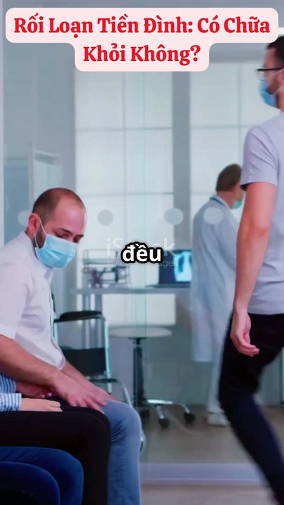 Rối Loạn Tiền Đình Có Chữa Khỏi Không