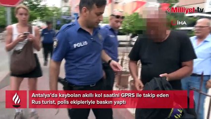 Yer: Antalya... GPRS'ten tespit edildi, Rus turist polisle baskına gitti