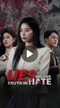 lies in love truth and hate chinese drama