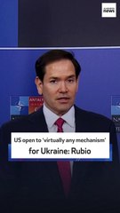 US open to ‘virtually any mechanism’ for Ukraine: Rubio