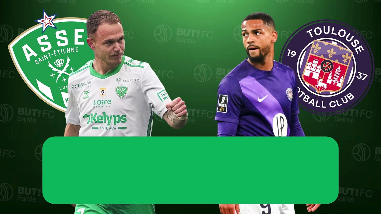 AS Saint-Étienne - Toulouse Football Club : les pronos pour la dernière journée de Ligue 1 !