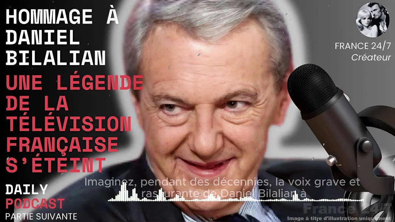 Hommage à Daniel Bilalian  Une Légende de la Télévision Française S’Éteint