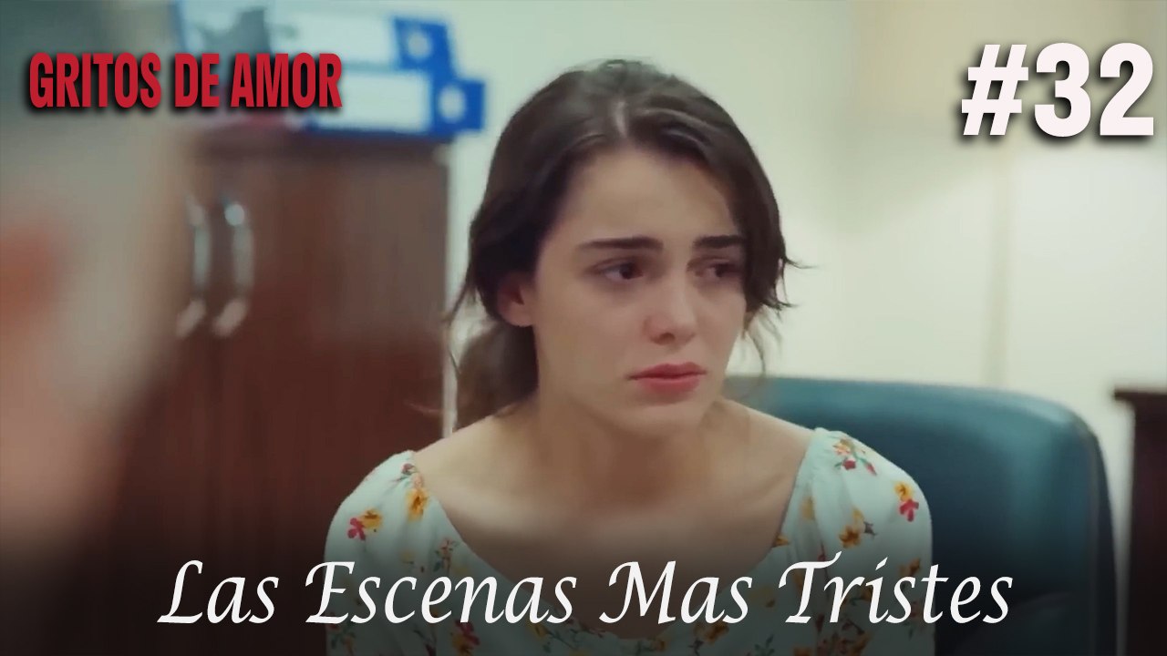 Las Escenas Mas Tristes #32 - Gritos De Amor