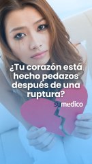 ¿Tu corazón está hecho pedazos después de una ruptura?