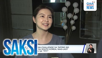 Barbie Forteza, na-challenge sa taping ng "Beauty Empire" sa South Korea; nag-last shooting day na sa "P77" | Saksi