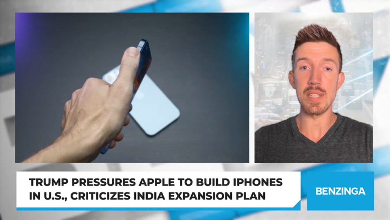 Trump Pressures Apple to Build iPhones in U.S., Criticizes India Expansion Plan