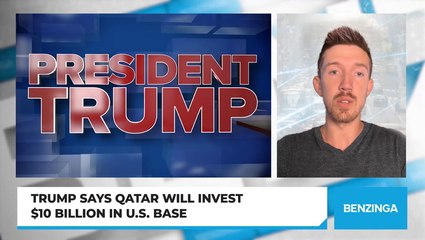 Trump Says Qatar Will Invest $10 Billion In U.S. Base