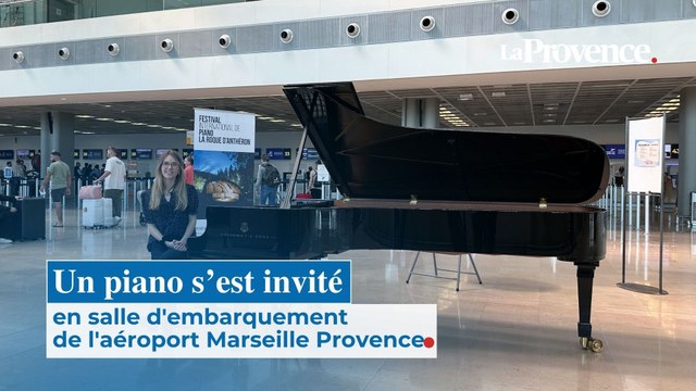 Un piano s'est invité en salle d'embarquement de l'aéroport Marseille-Provence