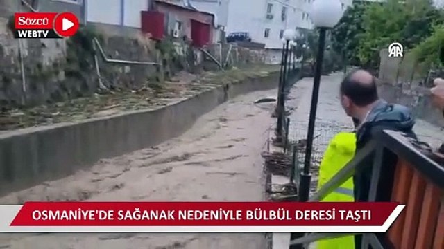 Osmaniye'de sağanak nedeniyle Bülbül Deresi taştı