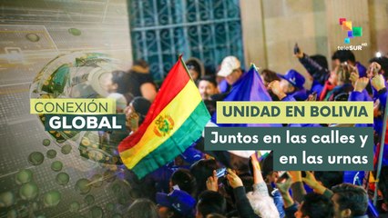 Conexión Global 15-05 Presidente Luis Arce llamó a la unidad nacional