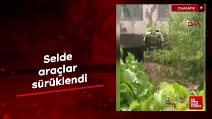 Osmaniye'de selde araçlar sürüklendi
