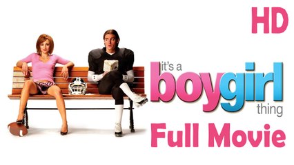 It's a Boy Girl Thing (2006) Full Movie HD