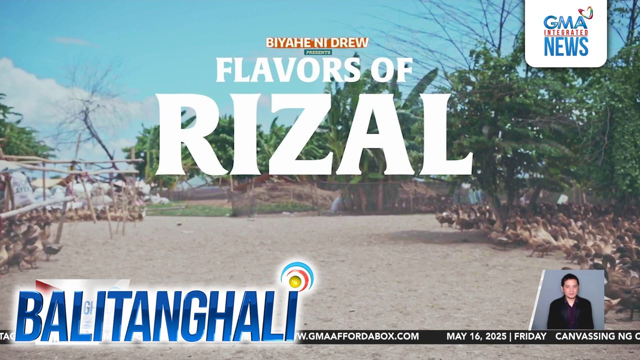 Ilang pagkaing Tatak-Rizal, tampok sa "Biyahe ni Drew" sa Linggo, 8:45 PM sa GTV | Balitanghali