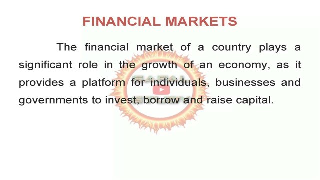 FINANCIAL MARKETS - Everything to know about the Meaning and Working of Financial Markets - UPSC IAS PSC PCS Exams - Economy Core Concepts