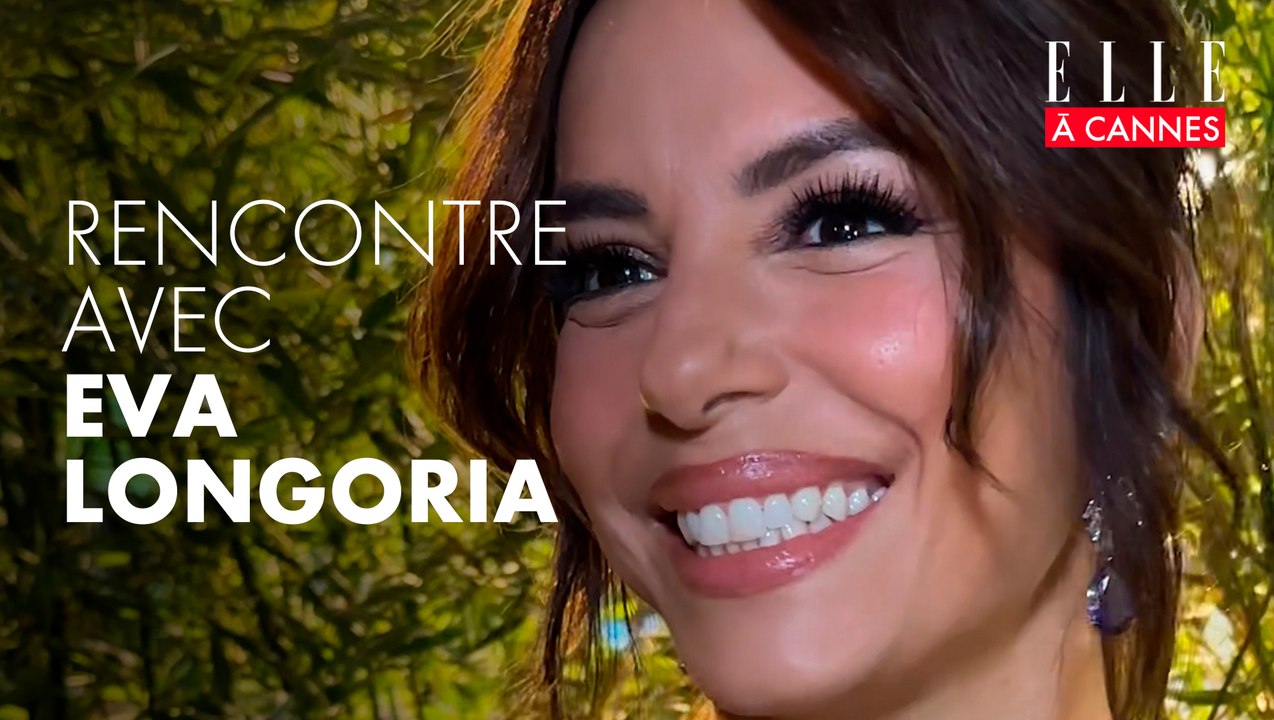 Cannes 2025 : Eva Longoria se confie sur sa routine beauté lors de la soirée L'Oréal