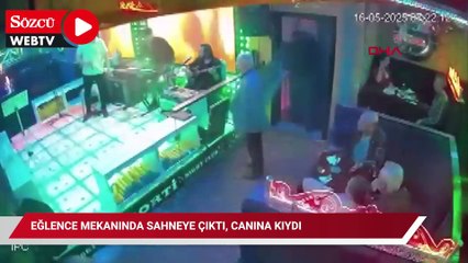 Eğlence mekanında sahneye çıktı, canına kıydı