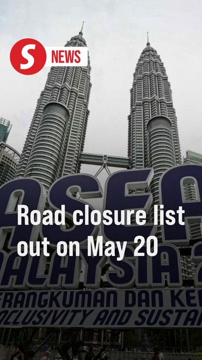 Road closure list for Asean Summit to be announced on May 20, says Saifuddin