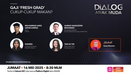 Dialog Anak Muda: Gaji ‘fresh grad’ cukup-cukup makan ?