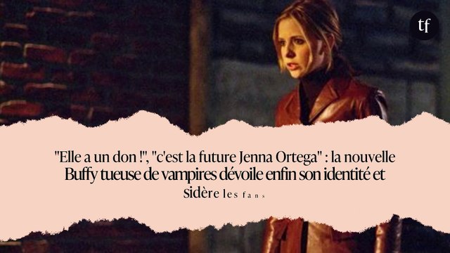 Elle a un don ! , c'est la future Jenna Ortega : la nouvelle Buffy tueuse de vampires dévoile enfin son identité et sidère les fans