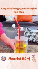 Công dụng không ngờ của màng bọc thực phẩm