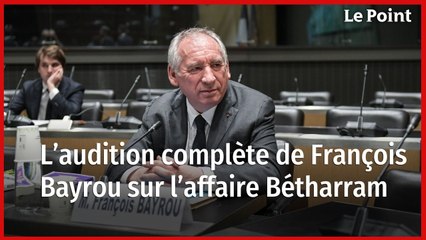 Affaire Bétharram : l'audition complète de François Bayrou à l'Assemblée Nationale