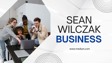 Why Sean Wilczak’s Story Matters to Startups