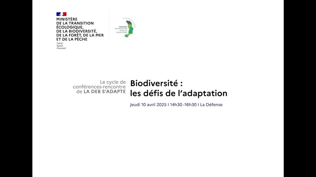 La DEB s'adapte 1/4 Biodiversité : les défis de l'adaptation - 10/04/2025